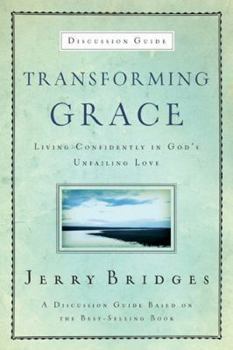 Paperback Transforming Grace Discussion Guide: Living Confidently in God's Unfailing Love Book