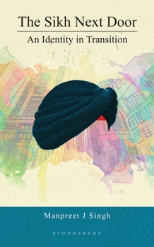 Hardcover The Sikh Next Door: An Identity in Transition Book
