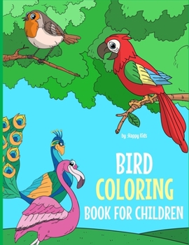 Paperback Bird Coloring Book For Children: A Birds Coloring Book Kids Will Enjoy! Also Includes Some Flying Animals From Our Insect Coloring Book For Kids. Ship Book