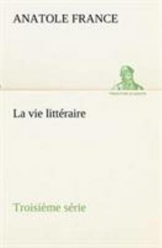 Paperback La vie littéraire Troisième série [French] Book