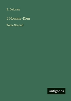 Paperback L'Homme-Dieu: Tome Second [French] Book