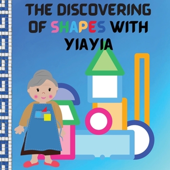 Paperback The Discovering Of Shapes With Yiayia Book