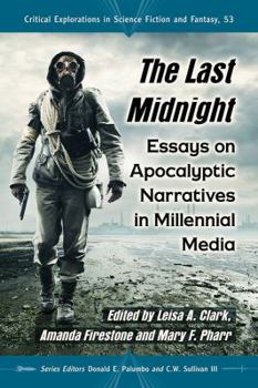 Paperback Last Midnight: Essays on Apocalyptic Narratives in Millennial Media Book