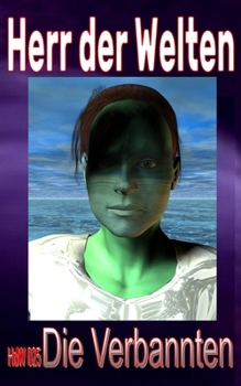 Paperback HdW 025: Die Verbannten: "Das Geheimnis des Sternenvogts - zwölfter Teil des Vergangenheitszyklus!" [German] Book