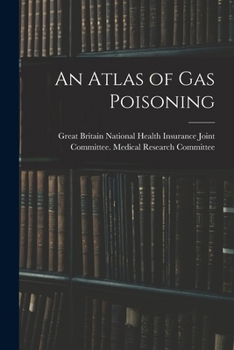 Paperback An Atlas of gas Poisoning Book