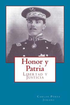 Paperback Honor y Patria: Libertad y Justicia [Spanish] Book