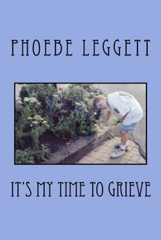 Paperback It's My Time to Grieve Book