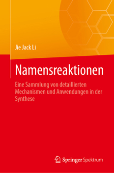 Hardcover Namensreaktionen: Eine Sammlung Von Detaillierten Mechanismen Und Anwendungen in Der Synthese [German] Book