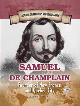 Library Binding Samuel de Champlain: Founder of New France and Quebec City Book