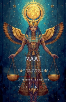 Maat: La Pluma del Orden Cósmico (Egipto) (Spanish Edition)