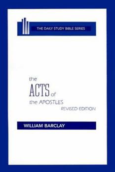 The Acts of the Apostles (Daily Study Bible Series)
