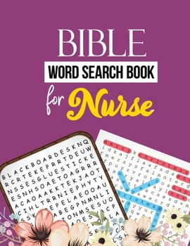 Paperback Bible Word Search Book for Nurse: Nurse Word Search Activity Book, Cleverly Hidden Word Searches for the Nurse, Scrooge Puzzle Book, Exercise Your Bra Book