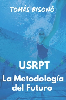 Paperback Guía de Natación "USRPT La Metodología del Futuro" [Spanish] Book