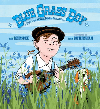 Hardcover Blue Grass Boy: The Story of Bill Monroe, Father of Bluegrass Music Book