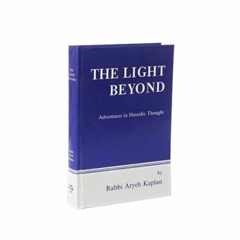 Hardcover Light Beyond: Adventures in Hassidic Thought Book
