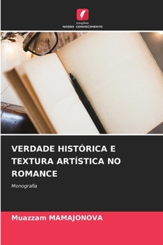 Paperback Verdade Histórica E Textura Artística No Romance [Portuguese] Book
