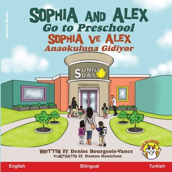 Sophia and Alex Go to Preschool: Sophia ve Alex Anaokuluna Gidiyor (Turkish Edition)