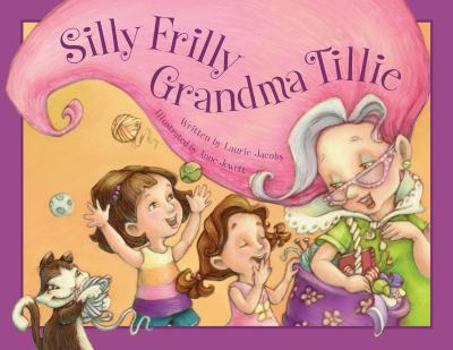 Hardcover Silly Frilly Grandma Tillie Book