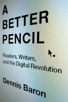 Paperback Better Pencil: Readers, Writers, and the Digital Revolution Book