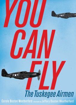 Paperback You Can Fly: The Tuskegee Airmen Book