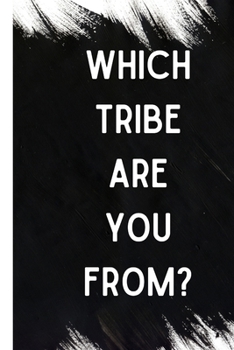 Paperback Which Tribe Are You From? Book