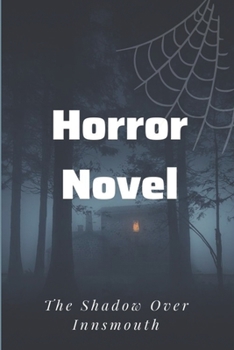 Paperback Horror Novel: The Shadow Over Innsmouth: The Shadow Over Innsmouth Novel Book