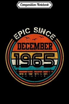 Composition Notebook: Vintage 1965 54th Birthday Gift Epic Since December 1965  Journal/Notebook Blank Lined Ruled 6x9 100 Pages
