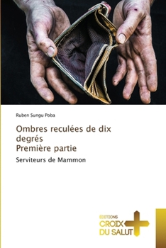 Paperback Ombres reculées de dix degrés Première partie [French] Book