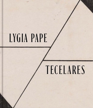 Hardcover Lygia Pape: Tecelares Book