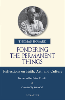 Paperback Pondering the Permanent Things: Reflections on Faith, Art, and Culture Book