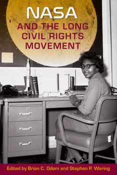 Hardcover NASA and the Long Civil Rights Movement Book