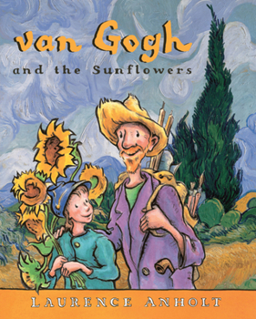 Camille and the Sunflowers: A story about Vincent Van Gogh