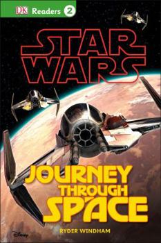 Journey Through Space ("Star Wars" Reader) - Book  of the Star Wars: Dorling Kindersley