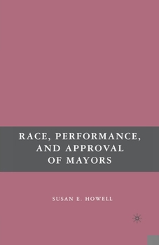 Paperback Race, Performance, and Approval of Mayors Book