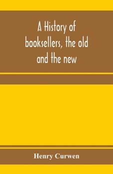 A History of Booksellers: The Old and the New