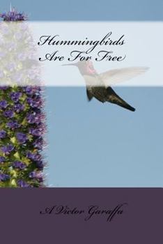 Paperback Hummingbirds Are For Free Book