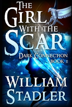 Paperback The Girl with the Scar (Dark Connection Saga Book 1) Book