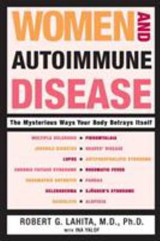 Paperback Women and Autoimmune Disease: The Mysterious Ways Your Body Betrays Itself Book