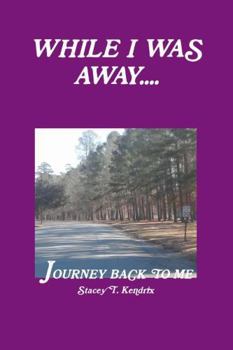 Paperback While I Was Away....Journey Back To Me Book