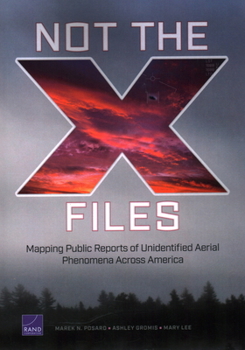 Paperback Not the X-Files: Mapping Public Reports of Unidentified Aerial Phenomena Across America Book