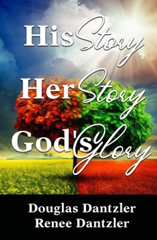 Paperback His Story, Her Story, God's Glory Book