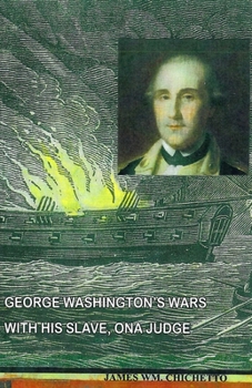 Paperback George Washington's Wars with His Slave, Ona Judge Book