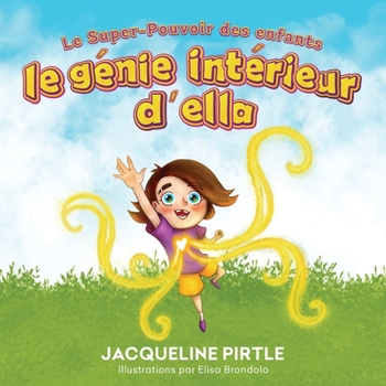 Paperback Le Génie intérieur d'Ella: Le Super-Pouvoir des enfants [French] Book