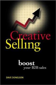 Paperback Creative Selling: Unleash Your Sales Potential Book