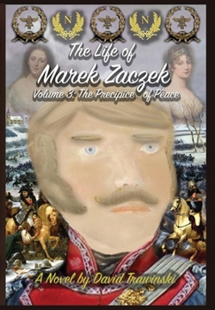 Hardcover The Life of Marek Zaczek Volume 3: The Precipice of Peace Book