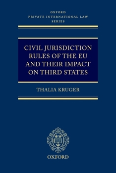 Hardcover Civil Jurisdiction Rules of the Eu and Their Impact on Third States Book