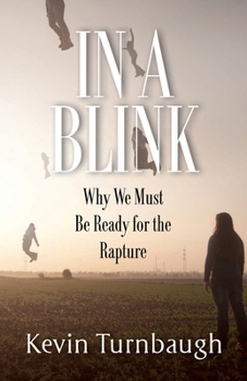 Paperback In A Blink: Why We Must Be Ready for the Rapture Book