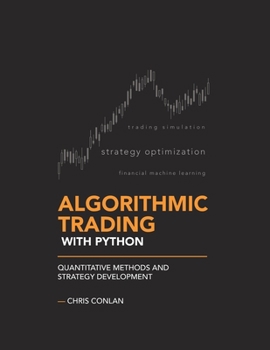 Paperback Algorithmic Trading with Python: Quantitative Methods and Strategy Development Book