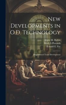 Hardcover New Developments in O.D. Technology: Programmed Team Development Book