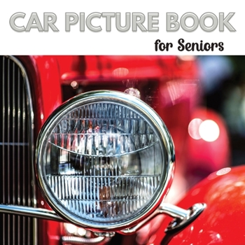 Paperback Car Picture Book for Seniors: Activity Book for Men with Dementia or Alzheimer's. Iconic cars from the 1950s,1960s, and 1970s. [Large Print] Book